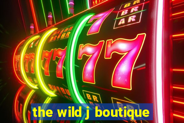 the wild j boutique